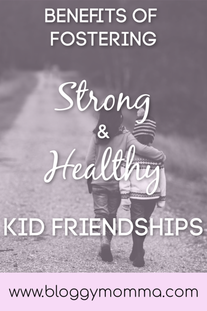Benefits of Fostering Strong & Healthy Kid Friendships