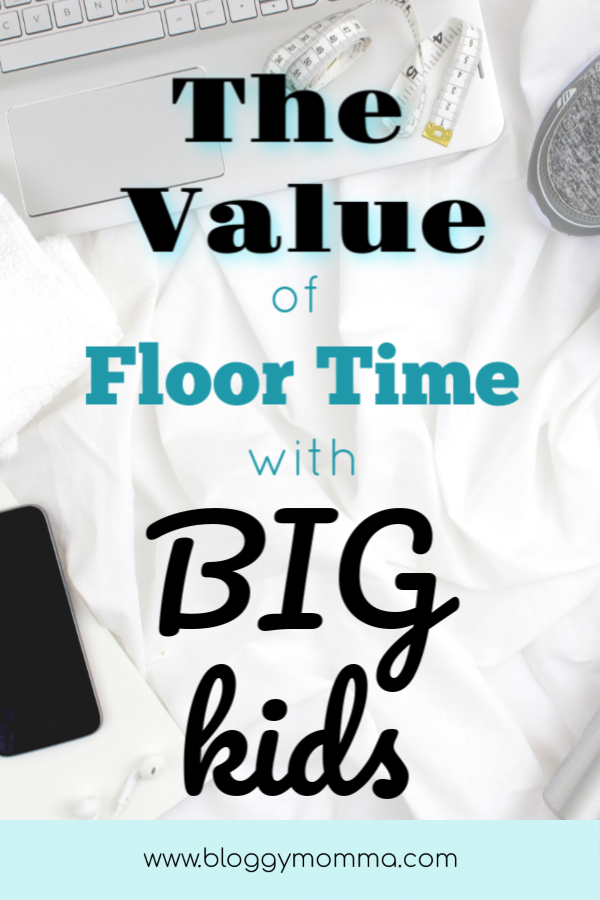 Floor Time with your BIG Kids
