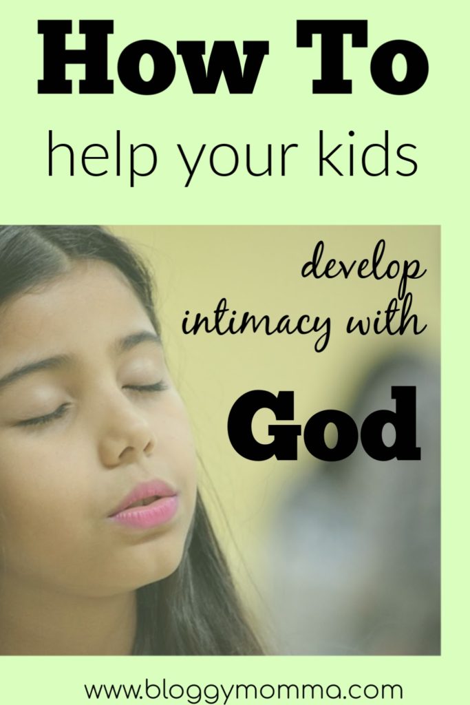Develop kid's intimacy with God